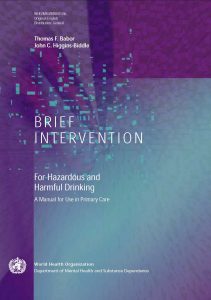 Brief Intervention: For Hazardous and Harmful Drinking: A Manual for Use in Primary Care