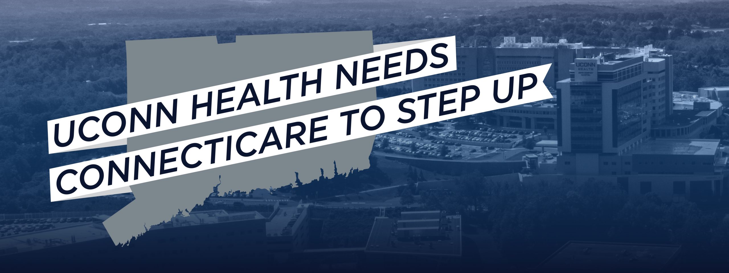 UConn Health Needs ConnectiCare to Step Up banner